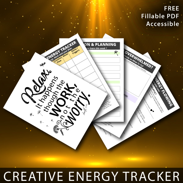 A PDF with an inspirational printable art cover and a fill-able 3 page creative energy tracker.